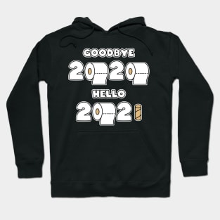 Goodbye 2020 - Hello 2021 - Toilet Paper Rolls Hoodie